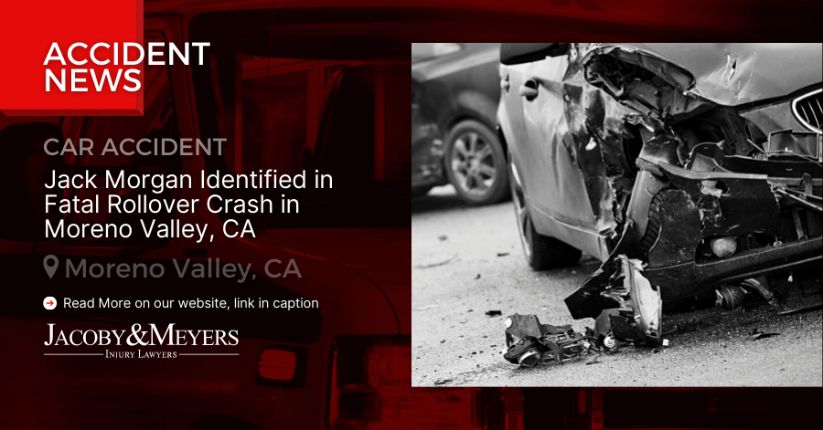 Jack Morgan Identified in Fatal Rollover Crash in Moreno Valley, CA