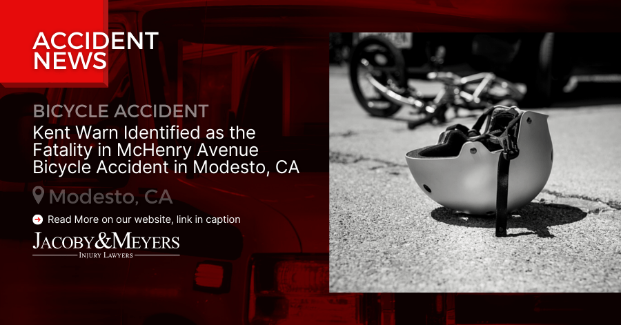 Kent Warn Identified as the Fatality in McHenry Avenue Bicycle Accident in Modesto, CA