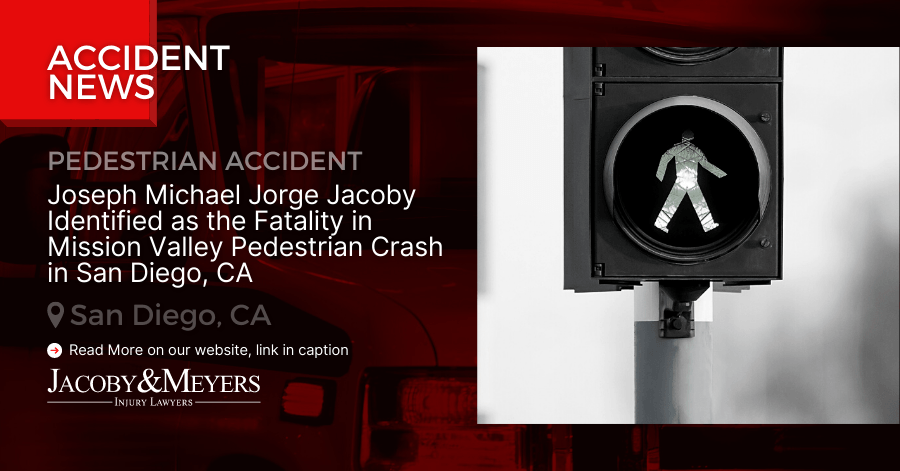 Joseph Michael Jorge Jacoby Identified as the Fatality in Mission Valley Pedestrian Crash in San Diego, CA