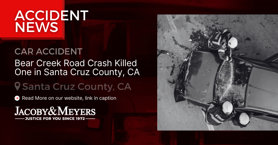 Bear Creek Road Crash Killed One in Santa Cruz County, CA