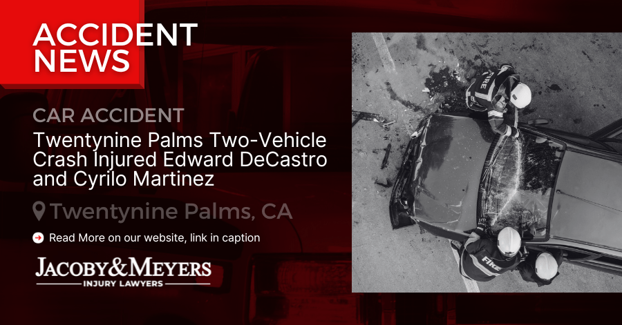 Twentynine Palms Two-Vehicle Crash Injured Edward DeCastro and Cyrilo Martinez