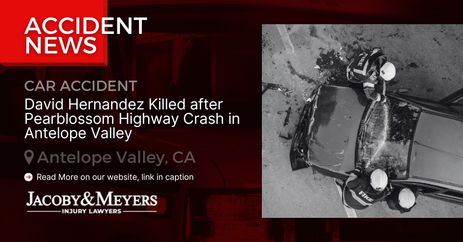 David Hernandez Killed after Pearblossom Highway Crash in Antelope Valley