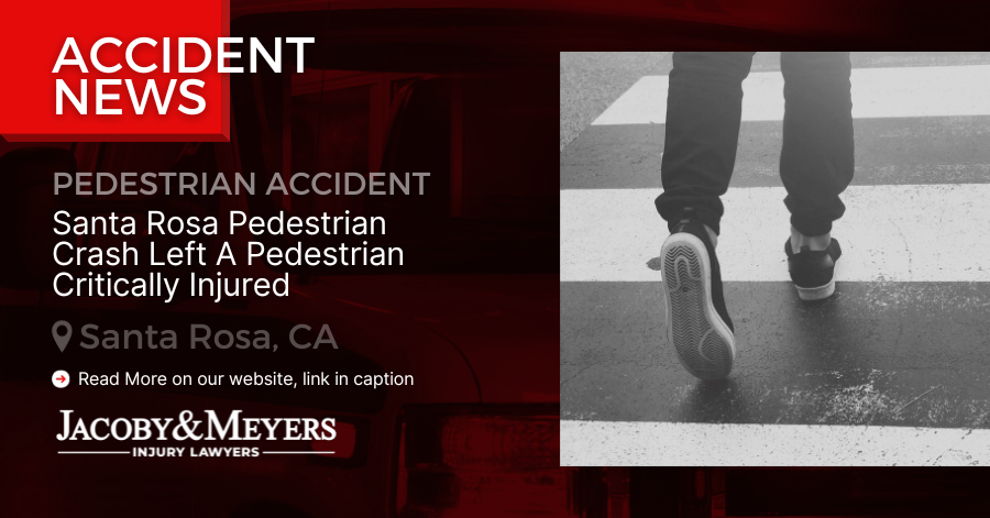 Santa Rosa Pedestrian Crash Left A Pedestrian Critically Injured