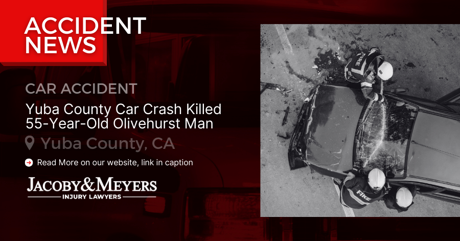 Yuba County Car Crash: Man Fatal