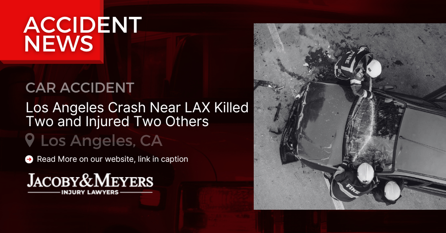 Los Angeles Crash Near LAX: Two Deceased, Two Injured