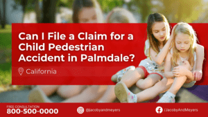 Can I File a Claim for a Child Pedestrian Accident in Palmdale?